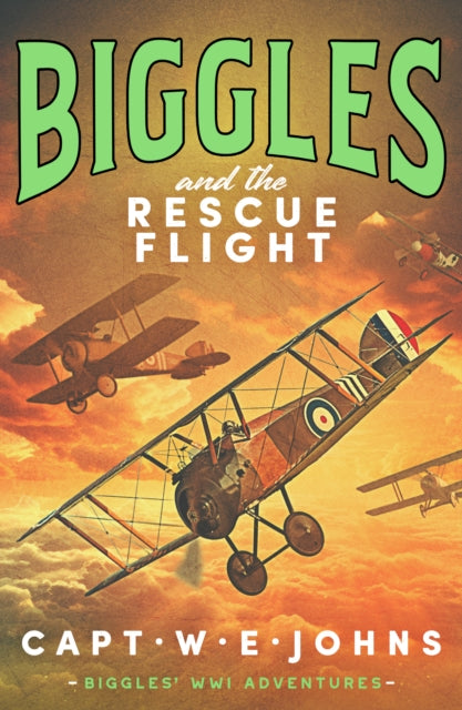 Biggles and the Rescue Flight - Book from The Bookhouse Broughty Ferry- Just £12.99! Shop now