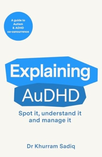Explaining AuDHD - Book from The Bookhouse Broughty Ferry- Just £12.99! Shop now
