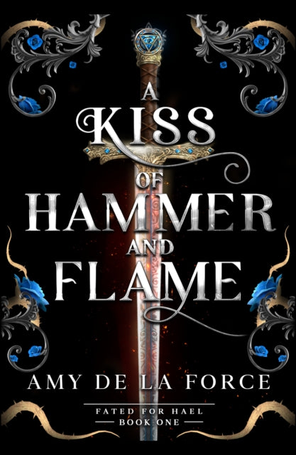 A Kiss of Hammer and Flame - Book from The Bookhouse Broughty Ferry- Just £18.99! Shop now