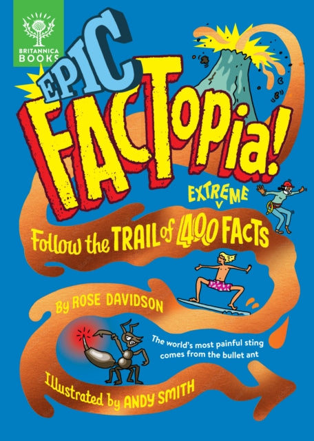 Epic FACTopia! : Follow the trail of 400 extreme facts [Britannica] - Book from The Bookhouse Broughty Ferry- Just £12! Shop now