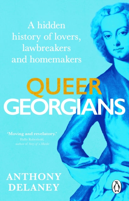 Queer Georgians : A hidden history of lovers, lawbreakers and homemakers - Book from The Bookhouse Broughty Ferry- Just £11.99! Shop now