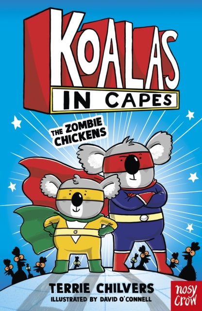Koalas in Capes: The Zombie Chickens - Book from The Bookhouse Broughty Ferry- Just £7.99! Shop now