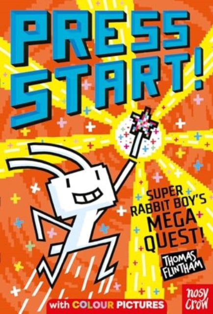 Press Start! Super Rabbit Boy's Mega Quest! - Book from The Bookhouse Broughty Ferry- Just £6.99! Shop now