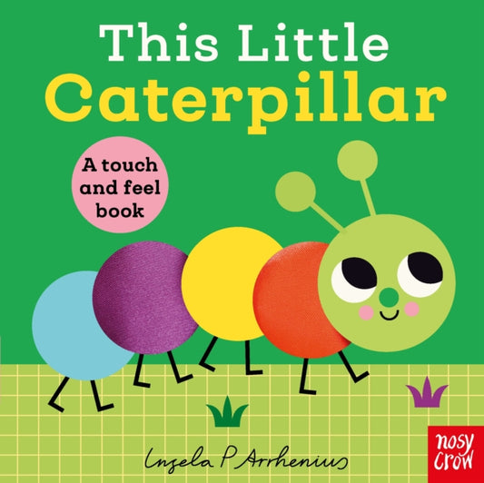 This Little Caterpillar : A Touch and Feel Book - Book from The Bookhouse Broughty Ferry- Just £7.99! Shop now