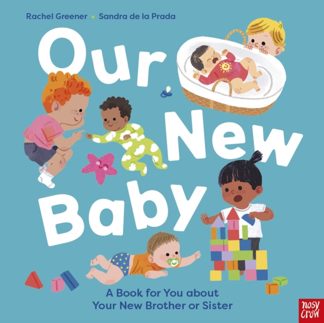 Our New Baby : A Book for You about Your New Brother or Sister - Book from The Bookhouse Broughty Ferry- Just £7.99! Shop now