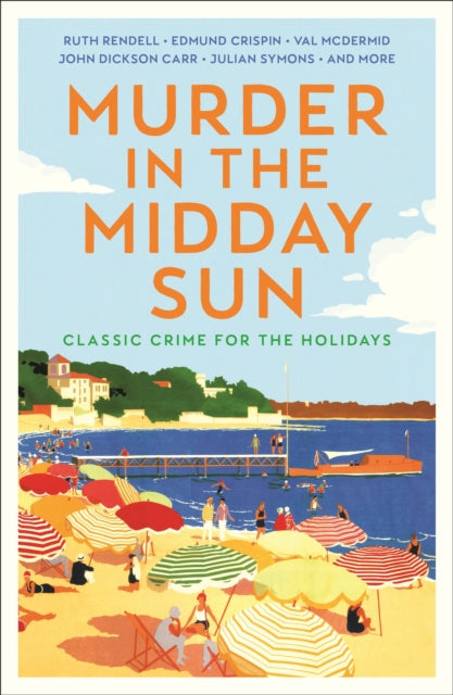 Murder in the Midday Sun : Classic Crime for the Holidays - Book from The Bookhouse Broughty Ferry- Just £9.99! Shop now