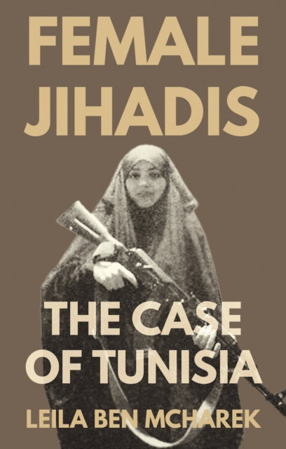 Female Jihadis - Book from The Bookhouse Broughty Ferry- Just £35! Shop now