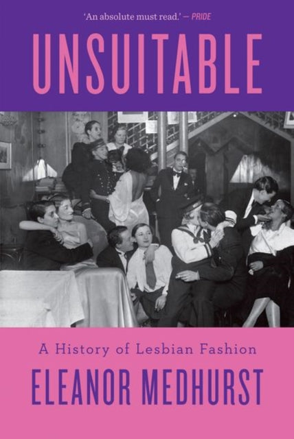 Unsuitable : A History of Lesbian Fashion - Book from The Bookhouse Broughty Ferry- Just £12.99! Shop now