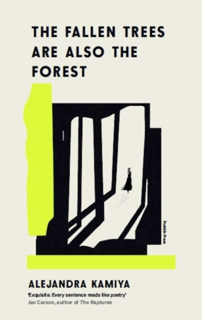 The Fallen Trees Are Also the Forest - Book from The Bookhouse Broughty Ferry- Just £12.99! Shop now