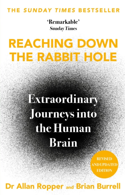 Reaching Down the Rabbit Hole : Extraordinary Journeys into the Human Brain - Book from The Bookhouse Broughty Ferry- Just £10.99! Shop now