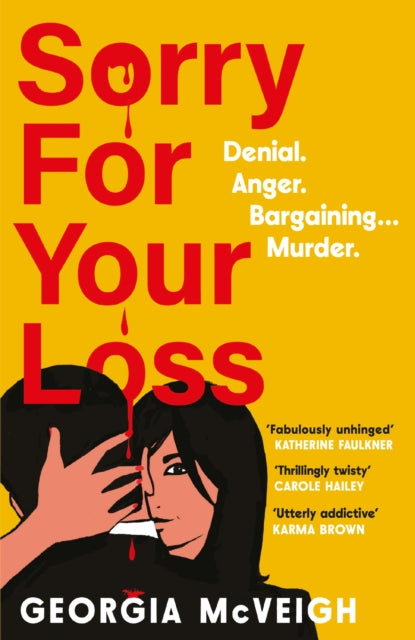 Sorry For Your Loss : The addictive, twist-after-twist psychological 'thriller of the year' - Book from The Bookhouse Broughty Ferry- Just £9.99! Shop now