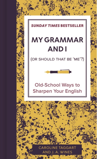 My Grammar and I (Or Should That Be 'Me'?) - Book from The Bookhouse Broughty Ferry- Just £9.99! Shop now