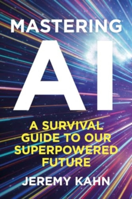 Mastering AI : A Survival Guide to our Superpowered Future - Book from The Bookhouse Broughty Ferry- Just £20! Shop now