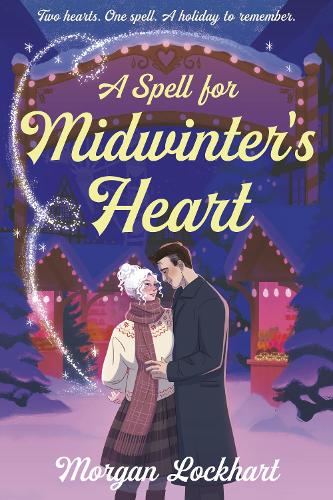 A Spell for Midwinter's Heart : A Witchy Holiday Romance with Small-Town Magic, Second Chances, and a Snowless Christmas - Book from The Bookhouse Broughty Ferry- Just £9.99! Shop now