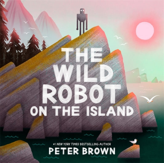 The Wild Robot on the Island - Book from The Bookhouse Broughty Ferry- Just £12.99! Shop now