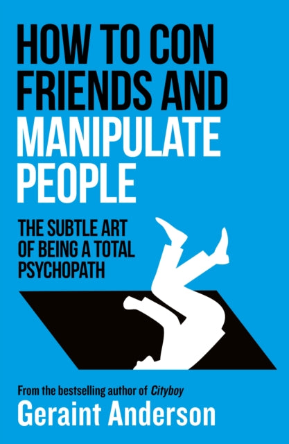 How to Con Friends and Manipulate People - Book from The Bookhouse Broughty Ferry- Just £12.99! Shop now