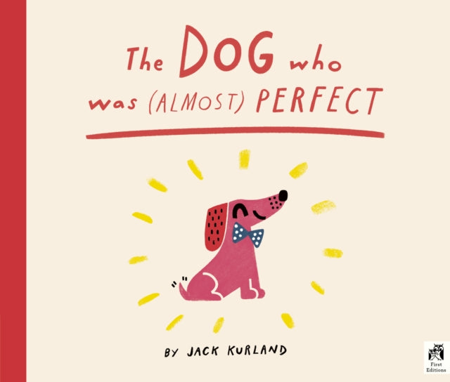 The Dog Who Was (Almost) Perfect - Book from The Bookhouse Broughty Ferry- Just £7.99! Shop now