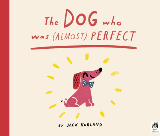 The Dog Who Was (Almost) Perfect - Book from The Bookhouse Broughty Ferry- Just £7.99! Shop now