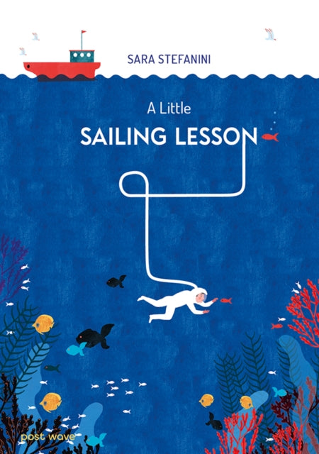 A Little Sailing Lesson : (On the Journey of Life...) - Book from The Bookhouse Broughty Ferry- Just £12.99! Shop now