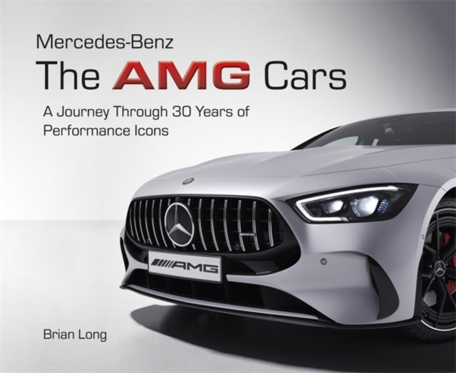 Mercedes-Benz: the Amg Cars - Book from The Bookhouse Broughty Ferry- Just £60! Shop now