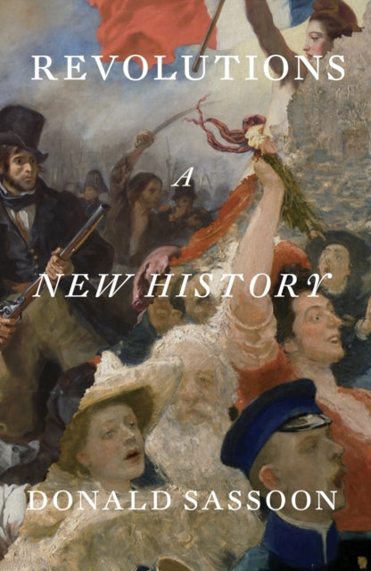 Revolutions : A New History - Book from The Bookhouse Broughty Ferry- Just £20! Shop now