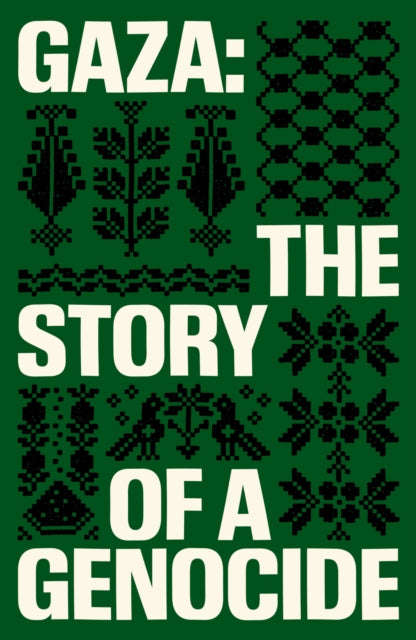 Gaza : The Story of a Genocide - Book from The Bookhouse Broughty Ferry- Just £12.99! Shop now