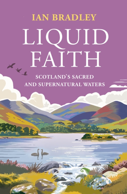 Liquid Faith : Scotland's Sacred and Supernatural Waters - Book from The Bookhouse Broughty Ferry- Just £10.99! Shop now