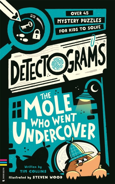 Detectograms®: The Mole Who Went Undercover : 50 Mystery Puzzles for Kids to Crack - Book from The Bookhouse Broughty Ferry- Just £9.99! Shop now