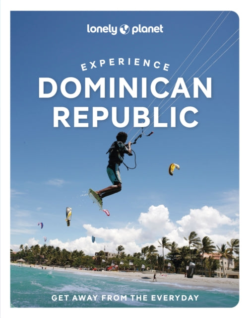 Lonely Planet Experience Dominican Republic - Book from The Bookhouse Broughty Ferry- Just £17.99! Shop now