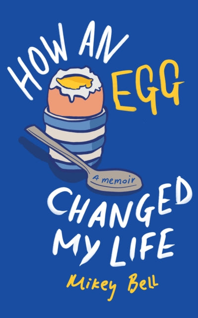 How an Egg Changed my Life - Book from The Bookhouse Broughty Ferry- Just £18.99! Shop now