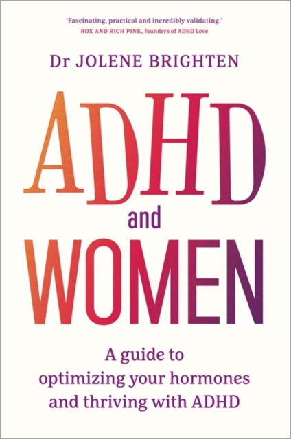 ADHD and Women : A Guide to Optimizing Your Hormones and Thriving with ADHD - Book from The Bookhouse Broughty Ferry- Just £20! Shop now