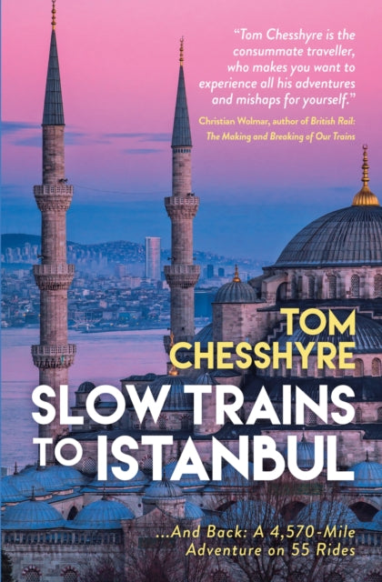 Slow Trains to Istanbul - Book from The Bookhouse Broughty Ferry- Just £20! Shop now