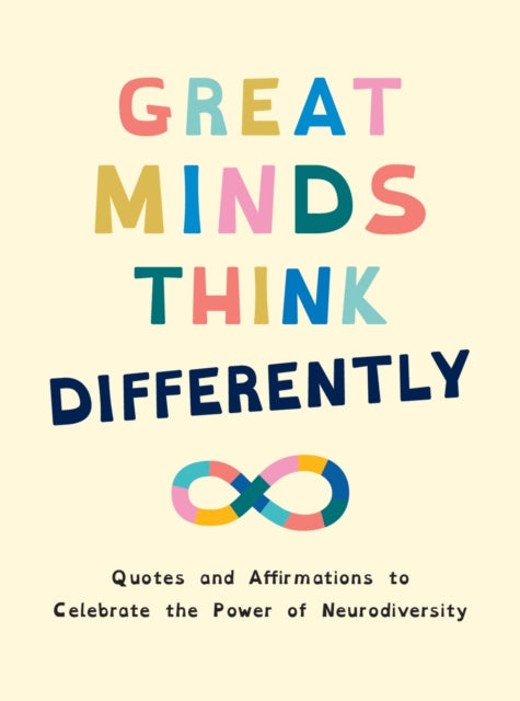 Great Minds Think Differently : A Celebration of Those with ADHD, Autism, Dyslexia and Other Neurodivergent Conditions - Book from The Bookhouse Broughty Ferry- Just £7.99! Shop now
