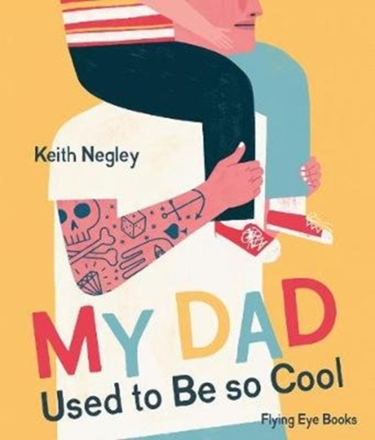 My Dad Used to Be So Cool - Book from The Bookhouse Broughty Ferry- Just £7.99! Shop now