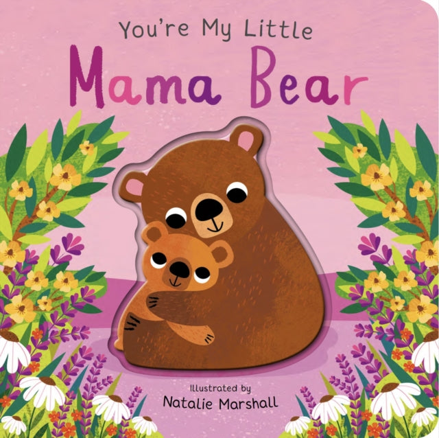 You're My Little Mama Bear - Book from The Bookhouse Broughty Ferry- Just £7.99! Shop now