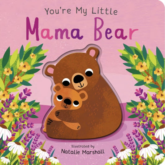 You're My Little Mama Bear - Book from The Bookhouse Broughty Ferry- Just £7.99! Shop now