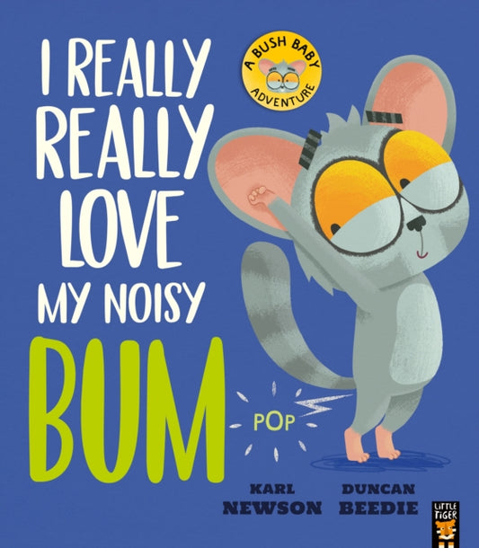 I Really, Really Love My Noisy Bum - Book from The Bookhouse Broughty Ferry- Just £7.99! Shop now