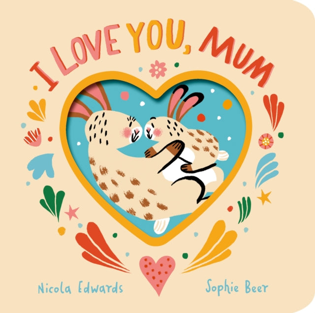 I Love You, Mum - Book from The Bookhouse Broughty Ferry- Just £7.99! Shop now