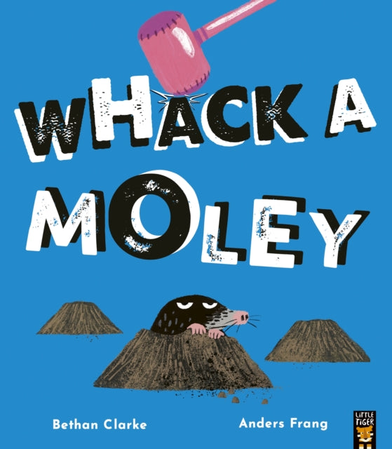 Whack a Moley - Book from The Bookhouse Broughty Ferry- Just £7.99! Shop now