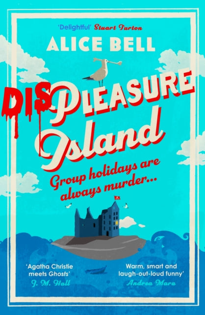 Displeasure Island : The unputdownable cosy mystery for 2025 Agatha Christie meets Ghosts J M Hall - Book from The Bookhouse Broughty Ferry- Just £9.99! Shop now