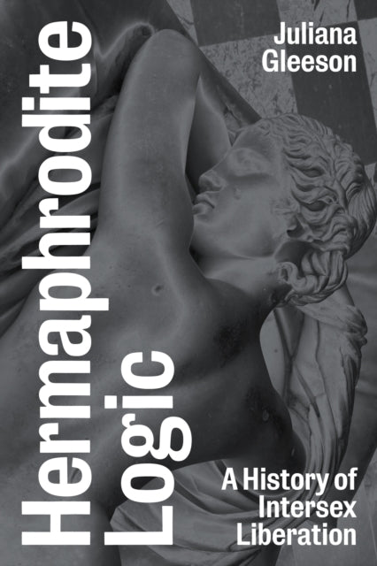 Hermaphrodite Logic - Book from The Bookhouse Broughty Ferry- Just £16.99! Shop now