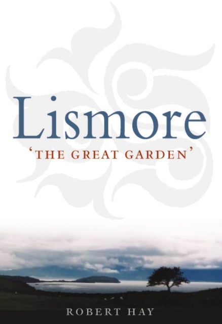 Lismore - Book from The Bookhouse Broughty Ferry- Just £10.99! Shop now