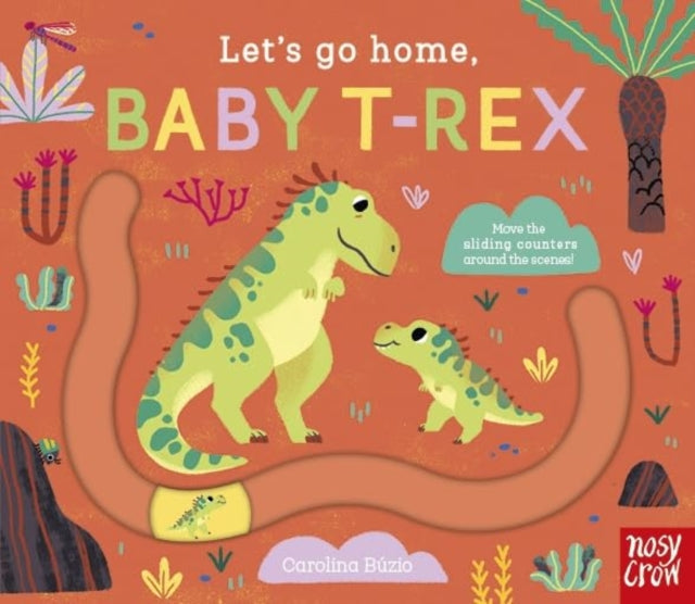 Let's Go Home, Baby T-Rex - Book from The Bookhouse Broughty Ferry- Just £7.99! Shop now