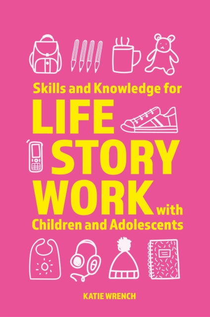 Skills and Knowledge for Life Story Work with Children and Adolescents - Book from The Bookhouse Broughty Ferry- Just £21.99! Shop now