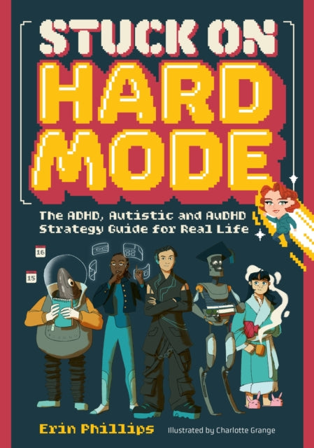 Stuck on Hard Mode : The ADHD, Autistic, and AuDHD Strategy Guide for Real Life - Book from The Bookhouse Broughty Ferry- Just £14.99! Shop now