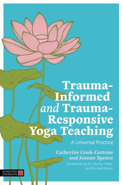 Trauma-Informed and Trauma-Responsive Yoga Teaching - Book from The Bookhouse Broughty Ferry- Just £28! Shop now