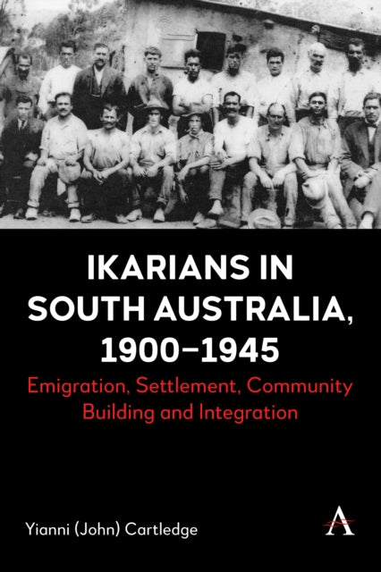 Ikarians in South Australia, 1900-1945 - Book from The Bookhouse Broughty Ferry- Just £80! Shop now