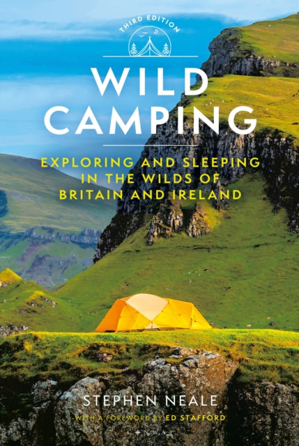 Wild Camping 3rd edition : Exploring and Sleeping in the Wilds of Britain and Ireland - Book from The Bookhouse Broughty Ferry- Just £18.99! Shop now
