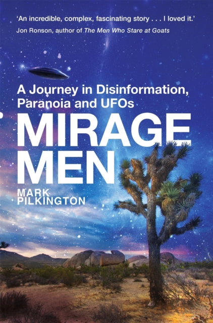 Mirage Men : A Journey into Disinformation, Paranoia and UFOs. - Book from The Bookhouse Broughty Ferry- Just £12.99! Shop now