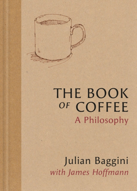 The Book of Coffee : A philosophy - Book from The Bookhouse Broughty Ferry- Just £14.99! Shop now